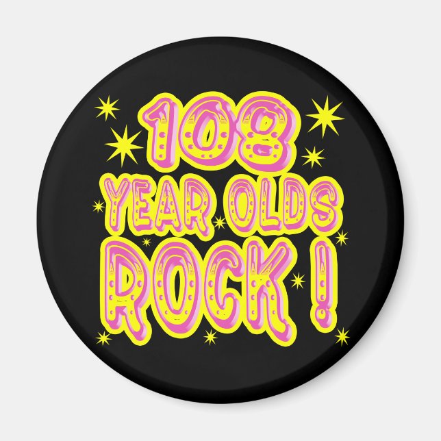 108 Year Olds Rock! (Pink) Magnet (Front)