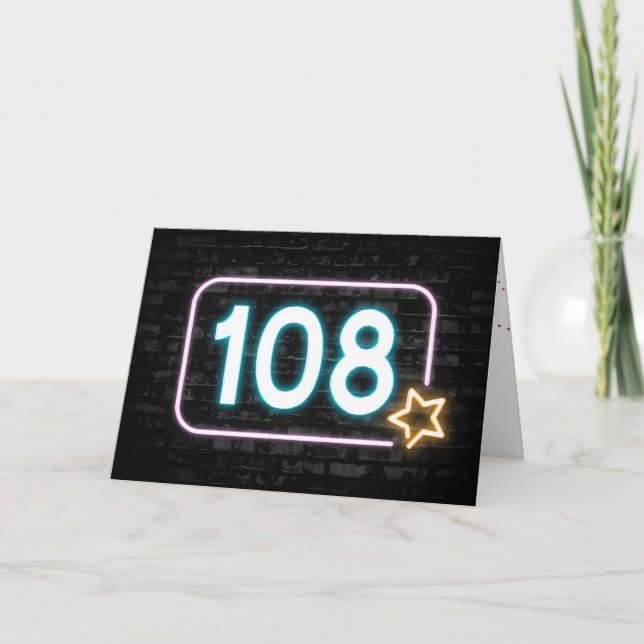 108th Birthday Neon Sign On Brick Wall Card (Front)