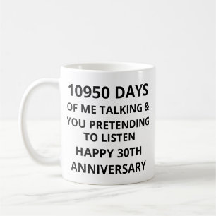 10950 Days of Me Talking,30th Wedding Anniversary Coffee Mug