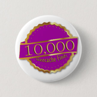 10,000 GEOCACHING FINDS 10K ACHIEVEMENT AWARD 6 CM ROUND BADGE