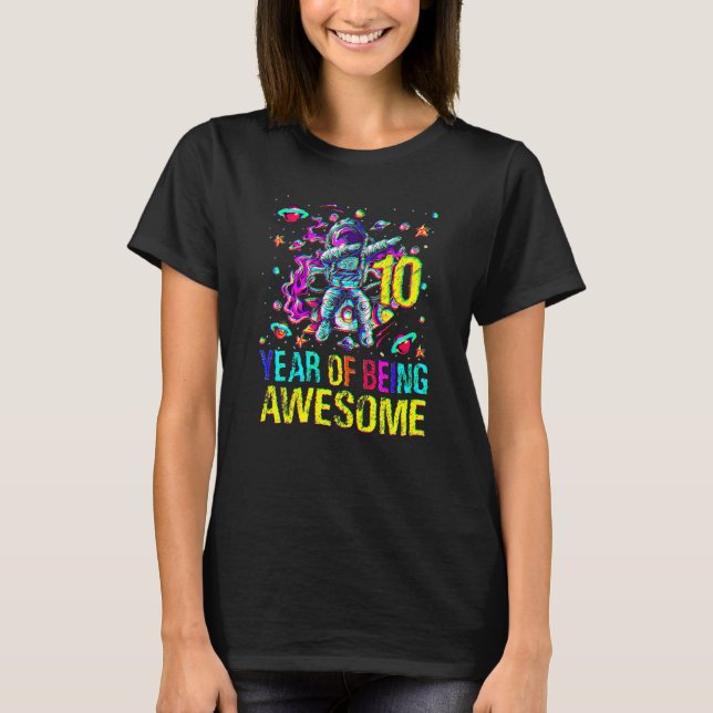 10 Birthday Year Of Being Awesome Astronaut  1 T-Shirt (Front)