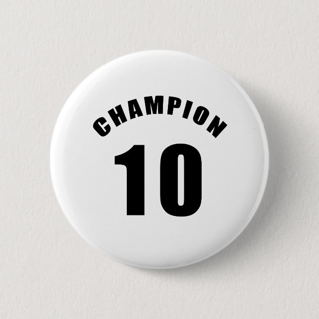 10 champion designs 6 cm round badge (Front)