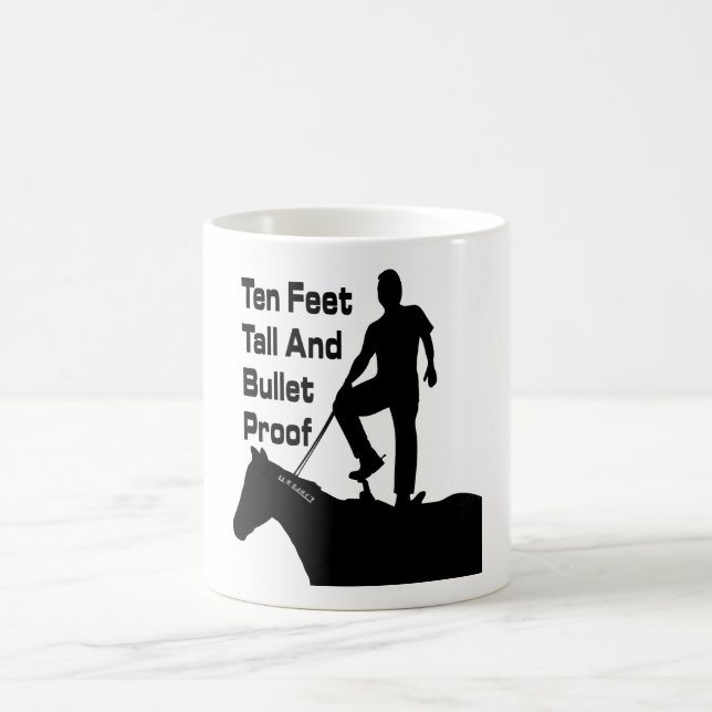 10 Feet Tall and Bullet Proof Coffee Mug (Center)