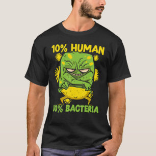 10 Human 90 Bacteria Science Microbiology Scient T-Shirt