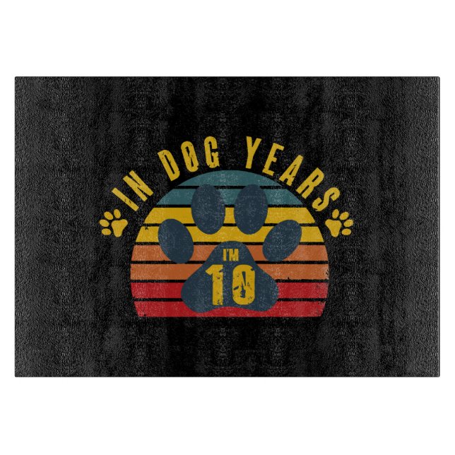 10 In Dog Years  Cutting Board (Front)