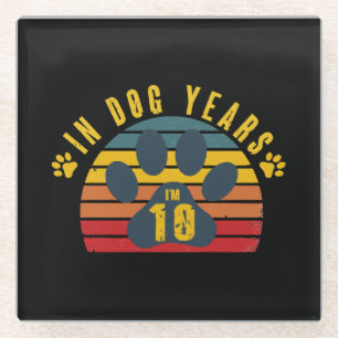 10 In Dog Years Glass Coaster
