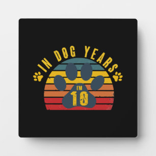 10 In Dog Years Plaque