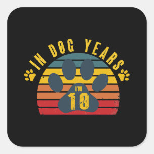 10 In Dog Years Square Sticker