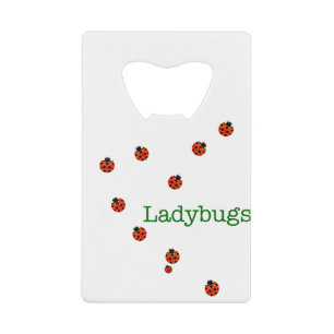 10 ladybugs credit card bottle opener