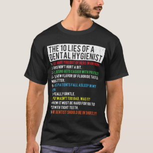 10 Lies of Dental Hygienists Funny Dental T-Shirt