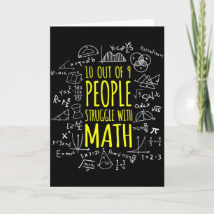 10 Out Of 9 People Struggle With Math Education Hu Card