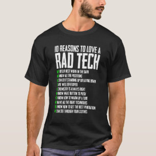 10 Reason To Love Rad Tech Quote X Ray Technician T-Shirt