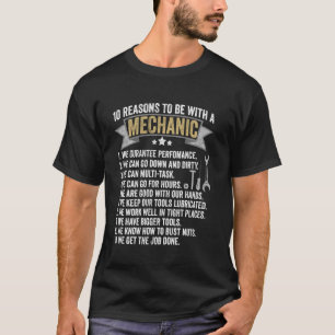 10 Reasons To Be With A Mechanic Funny Mechanic T-Shirt