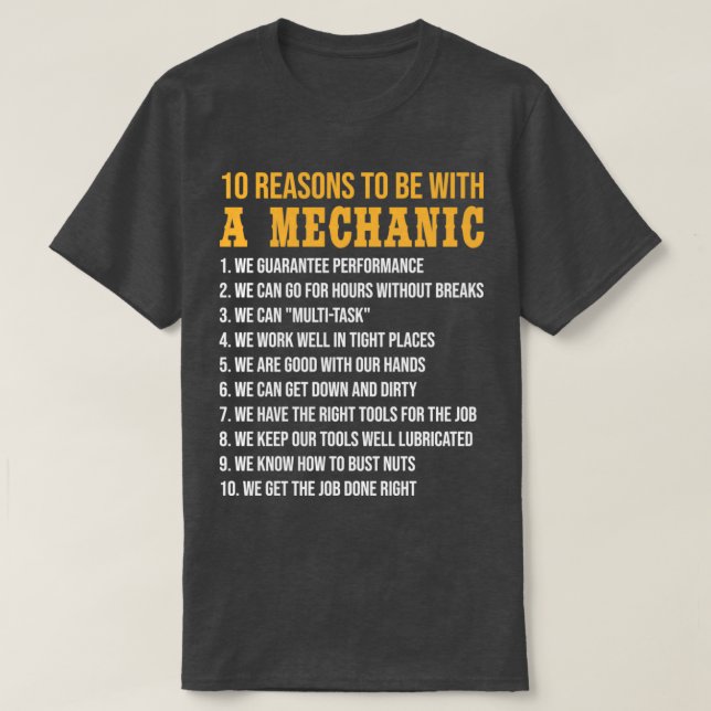 10 Reasons To Be With a Mechanic Funny Sayings  T-Shirt (Design Front)