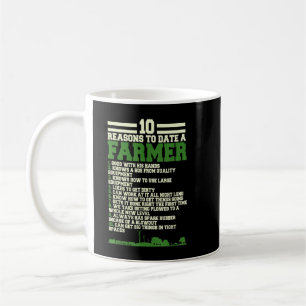 10 Reasons to date a Farmer, Funny Farming Humour  Coffee Mug