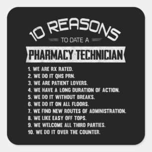 10 Reasons to Date a Pharmacy Technician Drugstore Square Sticker