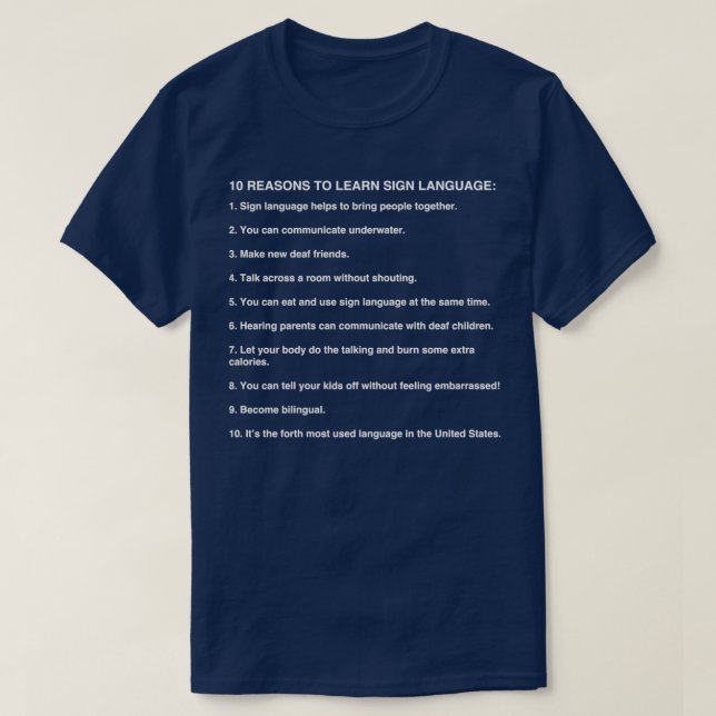 10 Reasons To Learn Sign Language Asl Gifts T-Shirt (Design Front)