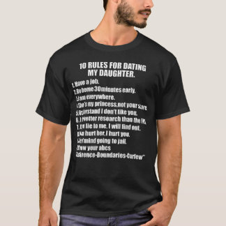 10 Rules Dating My Daughter Overprotective Dad T-Shirt