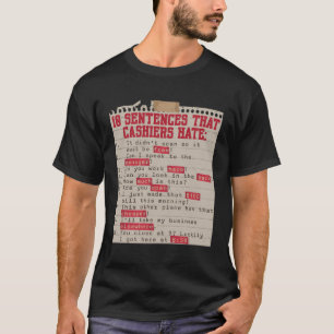 10 Sentences That Cashier Hate Funny Retail Worker T-Shirt