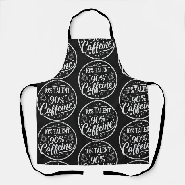 10% Talent 90% Caffeine Apron (Front)
