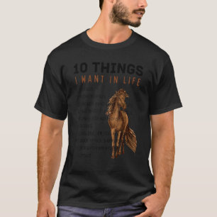10 Things I Want in Life Horse Horse for Girls T-Shirt