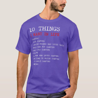 10 Things I Want In My Life Camping T-Shirt