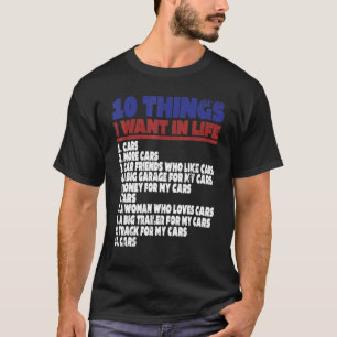 10 Things I Want In My Life Cars T-Shirt