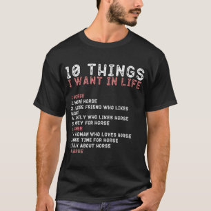 10 Things I Want In My Life HORSE Men T-Shirt
