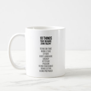 10 Things That Require Zero Talent Coffee Mug