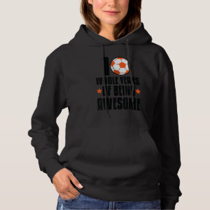 10 Whole Years 10th Birthday Soccer Birthday Hoodie