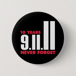 10 Year Anniversary September 11th Button