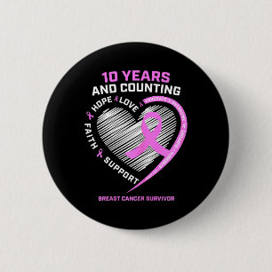 10 Year Breast Cancer Survivor Gifts For Women Can 6 Cm Round Badge
