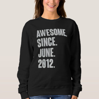 10 Year Old  10th Birthday  Awesome Since June 201 Sweatshirt
