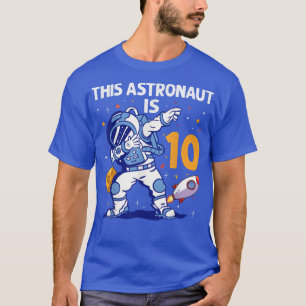 10 Year Old Astronaut Space Planet 10th Birthday B T-Shirt