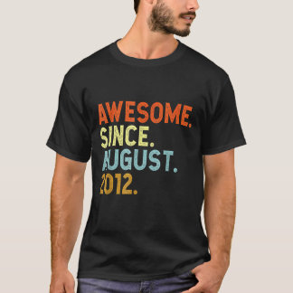 10 Year Old Awesome Since August 2012 Birthday 10t T-Shirt
