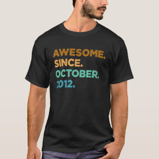 10 Year Old Awesome Since October 2012 10th Birth T-Shirt