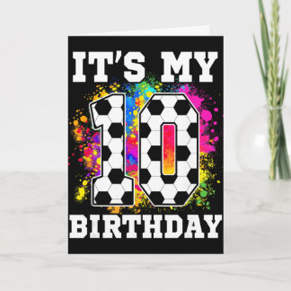 10 Year Old Birthday Soccer Themed It's My 10th Bi Card