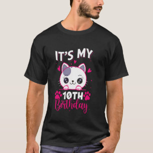 10 Year Old Girl Birthday Cat For Girl Its My 10th T-Shirt