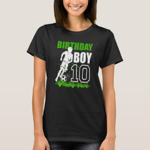 10 Year Old Soccer Birthday Party Theme 10th  For  T-Shirt