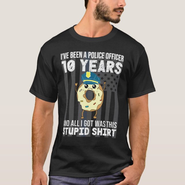 10 Year Police Officer Anniversary Ten Years Of Se T-Shirt (Front)