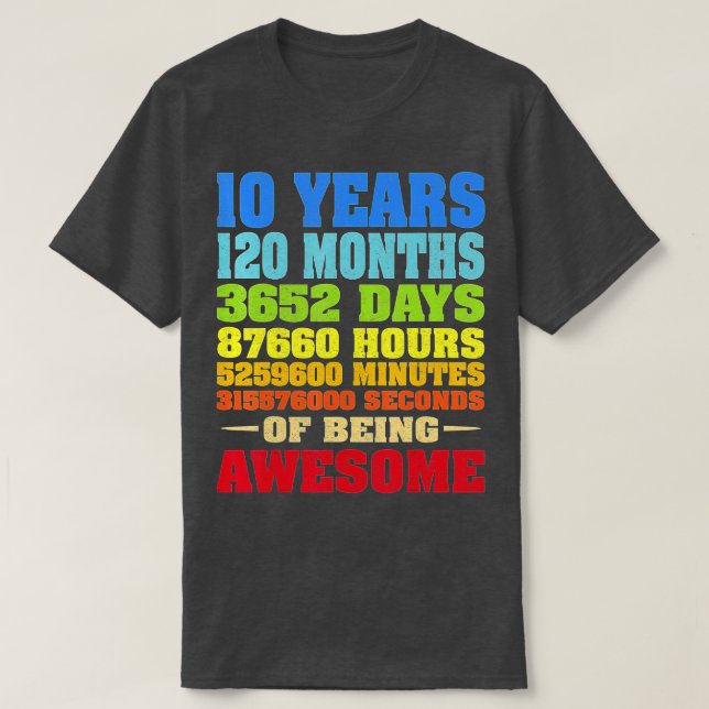 10 Years 120 Months Of Being Awesome 10th Birthday T-Shirt (Design Front)
