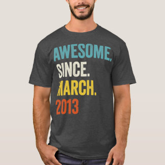 10 Years Awesome Since March 2013 10th Birthday2 T-Shirt