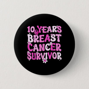 10 Years Breast Cancer Survivor Breast Cancer 6 Cm Round Badge