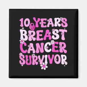 10 Years Breast Cancer Survivor Breast Cancer Magnet