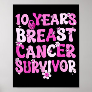 10 Years Breast Cancer Survivor Breast Cancer Poster
