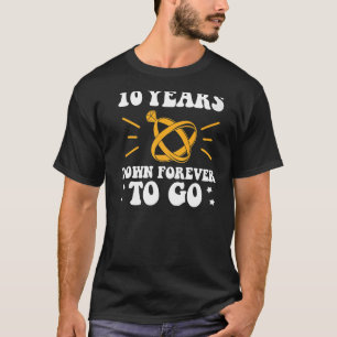 10 years down forever to go 10th wedding anniversa T-Shirt