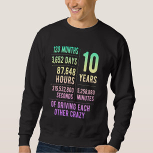 10 Years Married Funny 10th Wedding Anniversary Sweatshirt