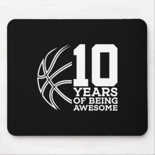 10 YEARS OF BEING AWESOME BASKETBALL 10TH BIRTHDAY MOUSE PAD