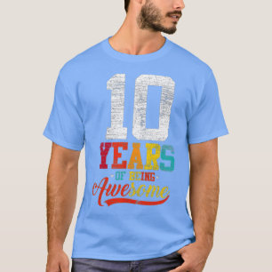 10 Years Of Being Awesome Gifts 10 Years Old 10th  T-Shirt