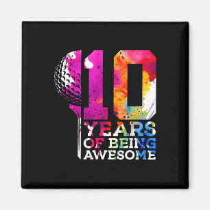 10 Years Of Being Awesome Golf 10th Birthday Magnet